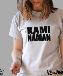 Kami Naman Shirt