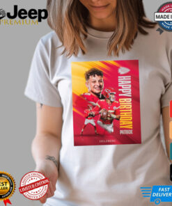 Kansas City Chiefs Happy Birthday Patrick Mahomes Helzberg Poster t shirt