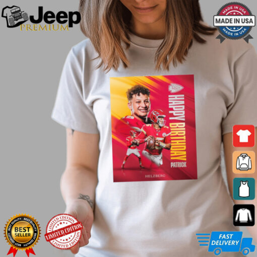 Kansas City Chiefs Happy Birthday Patrick Mahomes Helzberg Poster t shirt