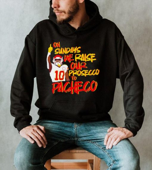 Kansas City Chiefs football on Sundays we raise our prosecco to Isiah Pacheco shirt