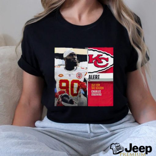 Kansas City Chiefs our for the season Charles Omenihu shirt