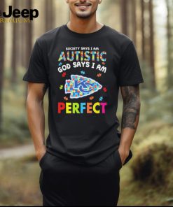 Kansas City Chiefs society says I am Autistic god says I am perfect shirt