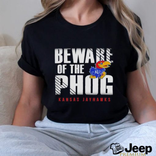 Kansas Jayhawks beware of the phog shirt