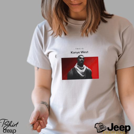 Kanye West This Is Fortnite Guy Shirt