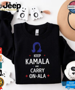 Keep Kamala and Carry On Ala T Shirt