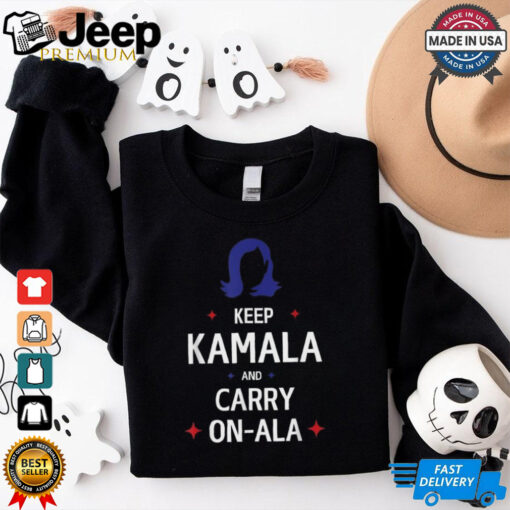 Keep Kamala and Carry On Ala T Shirt