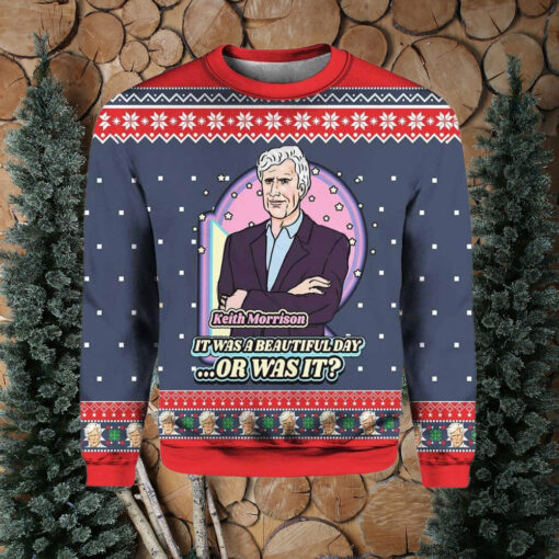 Keith Morrison It Was A Beautiful Day Or Was It Ugly Christmas Sweater