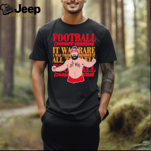 Kelce Football Jason Version KC Lets Go Shirt