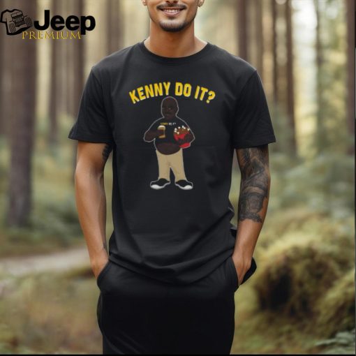 Kenny Do It Shirt