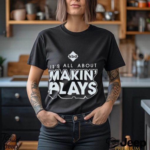 Kickball Dad it’s all about making plays shirt