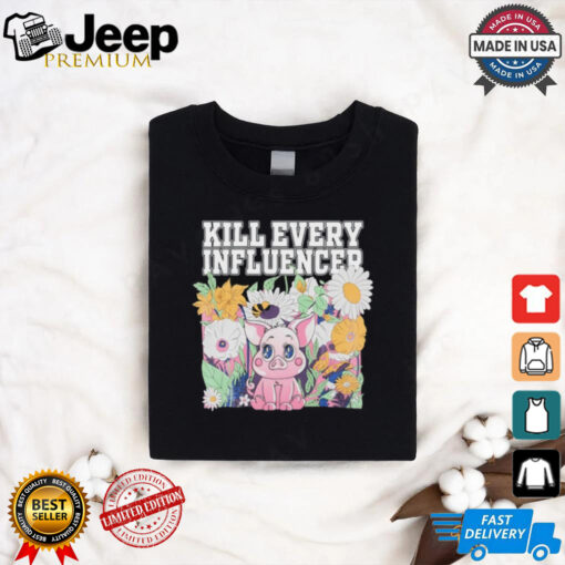 Kill Every Iuencers Shirt