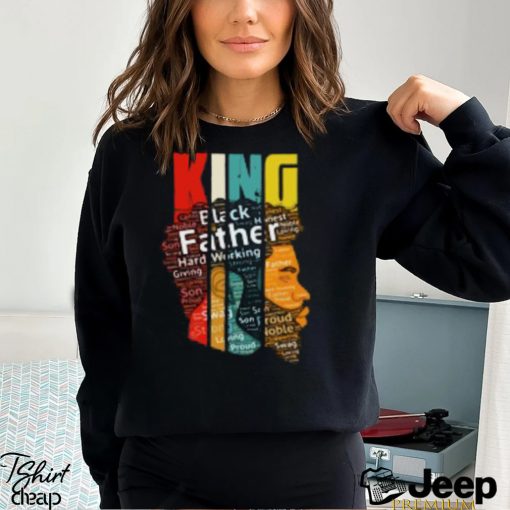 King Black Father Hard Working Giving Strong T Shirt