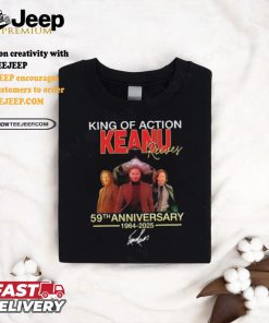 King Of Action Keanu Reeves 59th Anniversary Signature Shirt