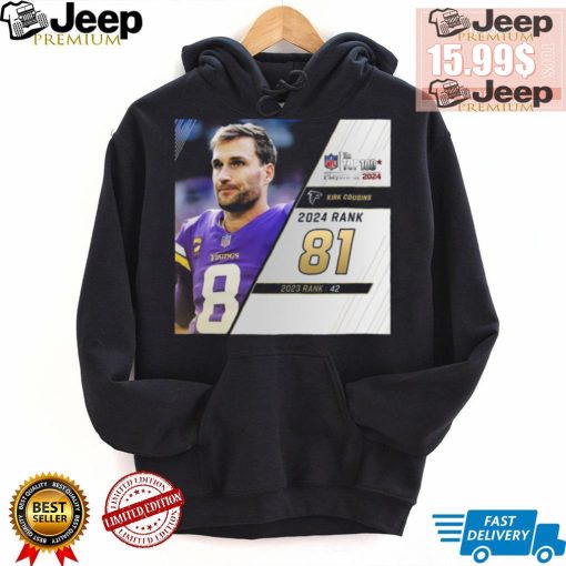 Kirk Cousins Rank 81 The NFL Top 100 Player Of 2024 T Shirt