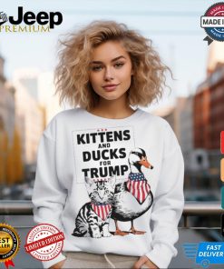 Kittens And Ducks For Trump Kittens For Trump Cats T Shirt