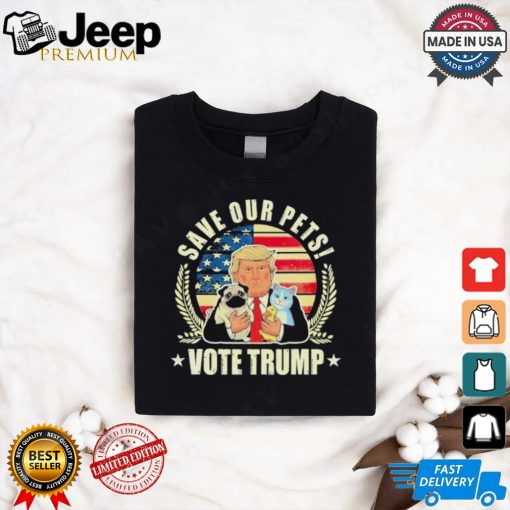 Save Our Pets Vote For Trump 2024 Trump Vance 2024 T Shirt