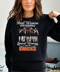 Real Women Love Baseball Smart Women Love The New York Knicks T Shirt