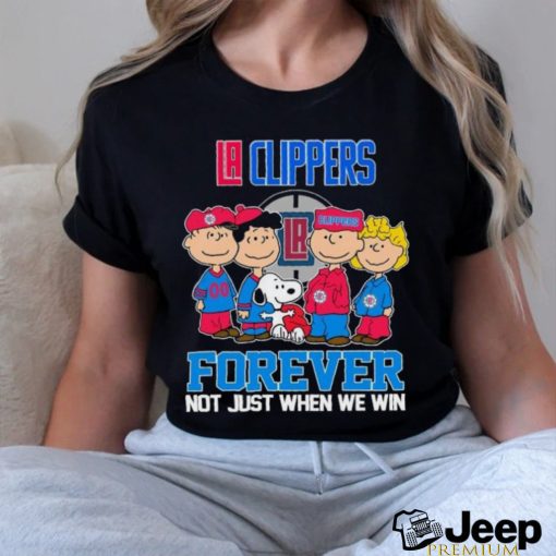 LA Clippers X Peanuts Characters Forever Not Just When We Win Shirt