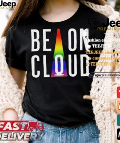 LGBT be on cloud happy pride month shirt