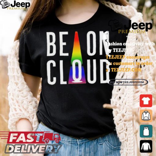 LGBT be on cloud happy pride month shirt