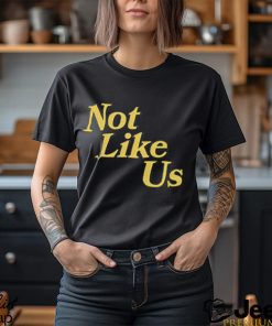 Not Like Us Dream Clothing Shirt