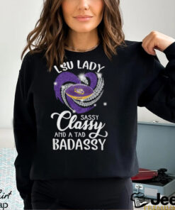 LSU Laydy Sassy Classy And A Tad Badassy Shirt