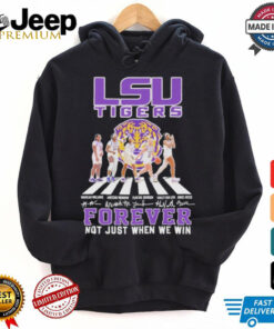 LSU Tigers Forever Not Just When We Win Signature Shirt