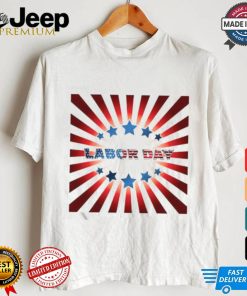 Labor Day Observances Locally Shirt