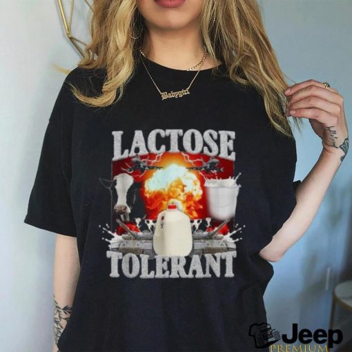 Lactose Tolerant Funny Trendy Design Meme T Shirt