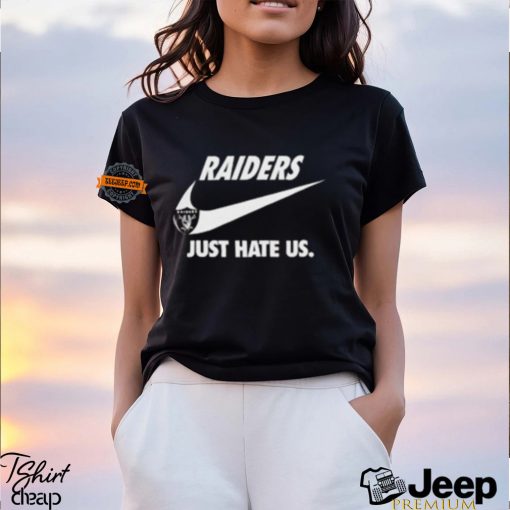 Las Vegas Raiders Just Hate Us Unisex T Shirt