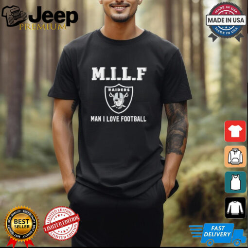 Las Vegas Raiders M.I.L.F man I love football shirt