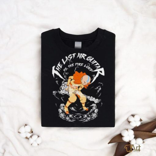 Last Air Guitar Master Us The Fire Lord T shirt