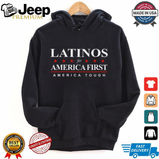 Latinos For America First Merica Tough T Shirt