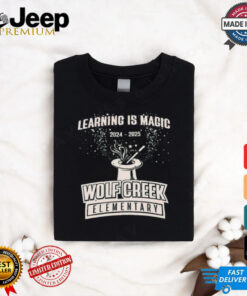 Learning Is Magic 2024 – 2025 Wolf Creek Elementary t shirt