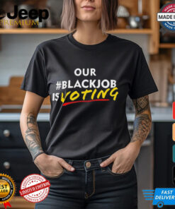 Leaundra Ross Wearing Our Blackjob Is Voting t shirt