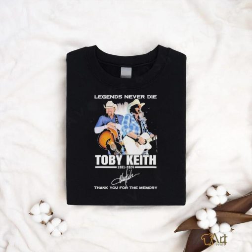 Legends Never Die Toby Keith 1961 2024 Thank You For The Memories Signatures Shirt