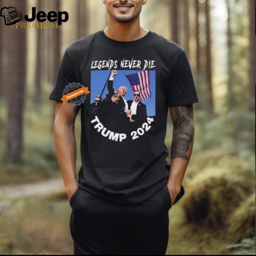 Legends Never Die Trump 2024 Shirt