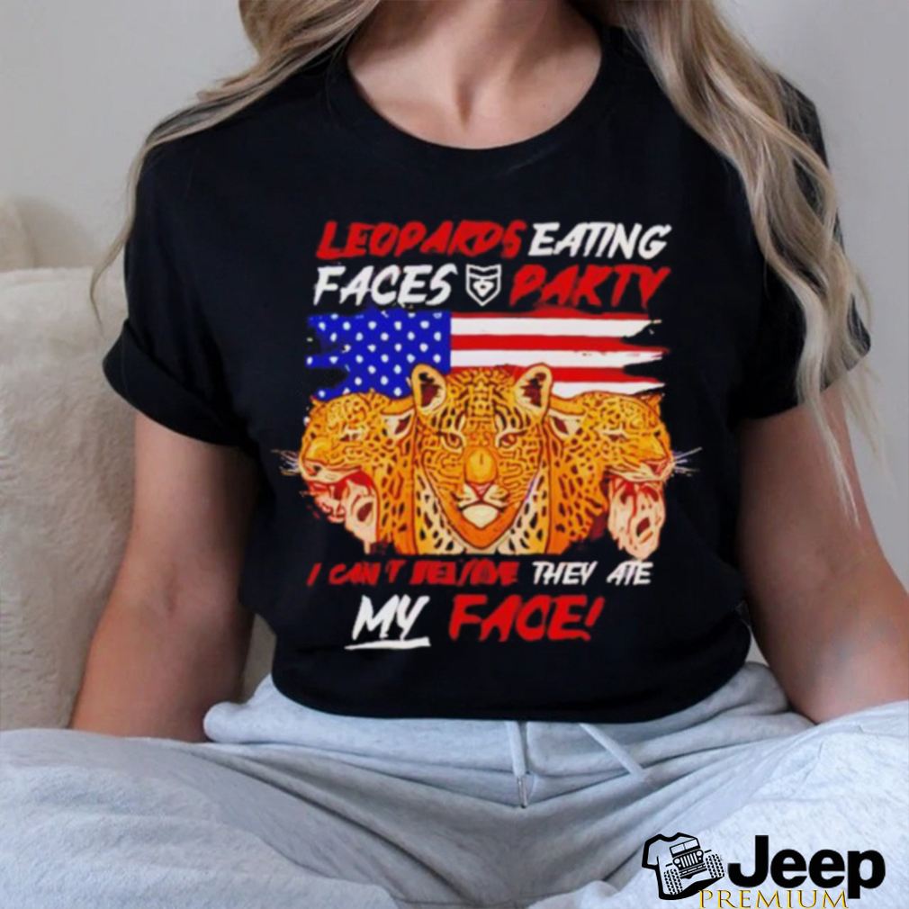 Leopards eating faces party shirt