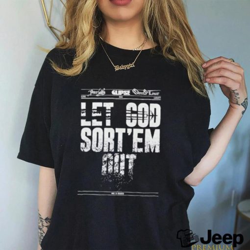 Let god sort em out shirt