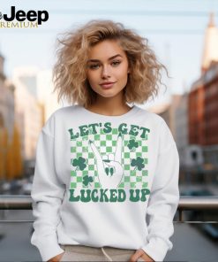 Lets Get Lucked Up St Patricks shirt