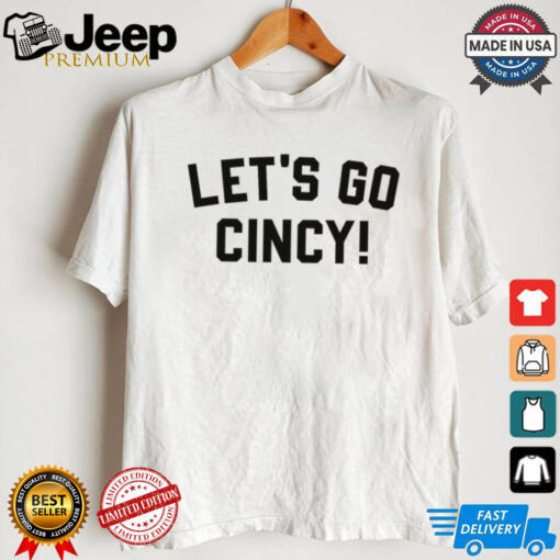 Let’s Go Cincy! Shirt