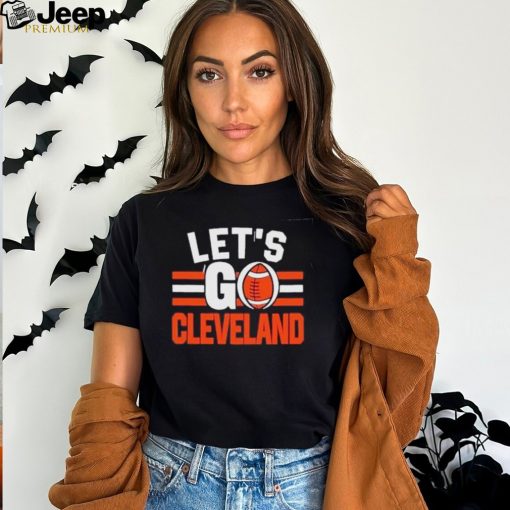 Lets Go Cleveland Browns Football 2024 Shirt