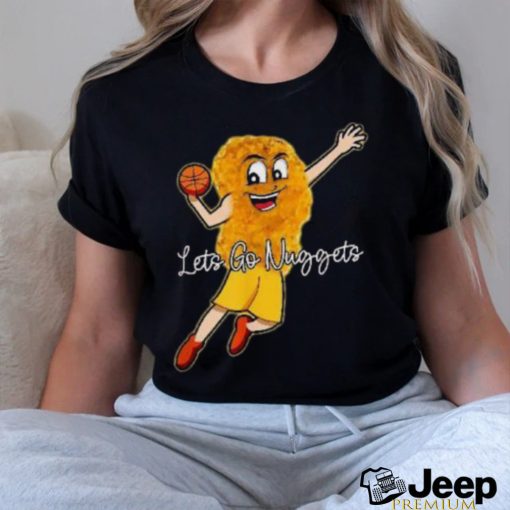 Lets Go Nuggets – Chicken Nugget Basketball Player Shirt