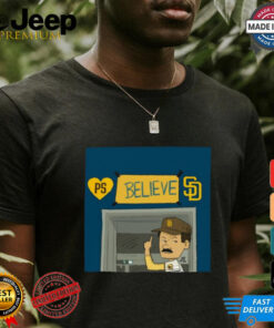 Let’s Go Padres New Profile Pic PS Believe San Diego Padres Poster t shirt