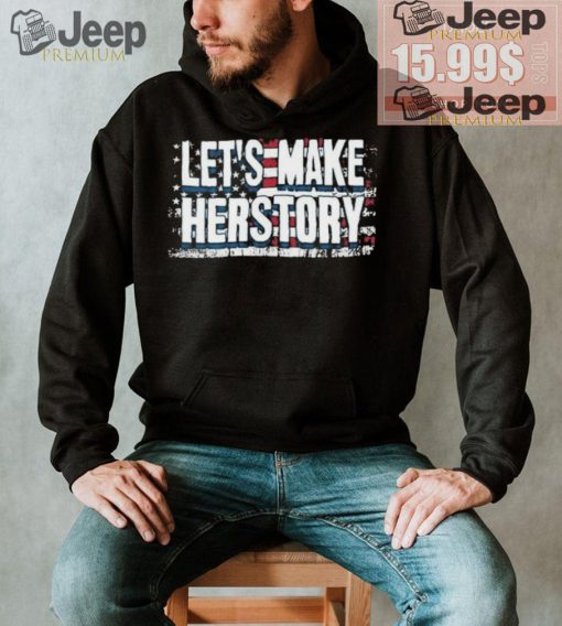 Let’s Make Herstory American Flag 2024 Unisex T Shirt