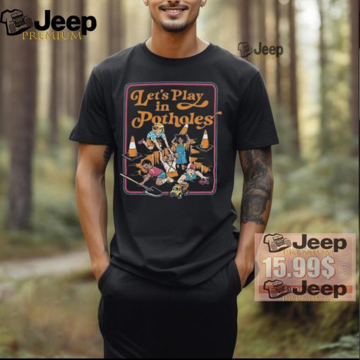 Let’s Play In Potholes Kids T shirts