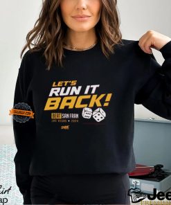 Let's Run It Back! Beat San Fran T Shirt