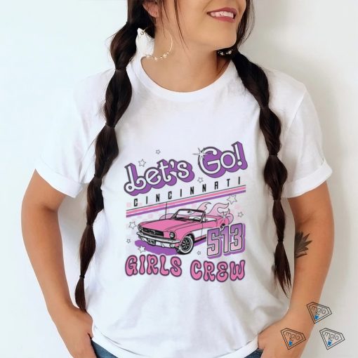 Let’s go Cincinnati girls crew 513 shirt