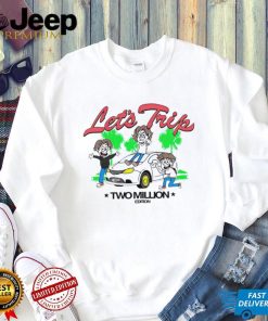 Let’s trip la minivan two million edition shirt