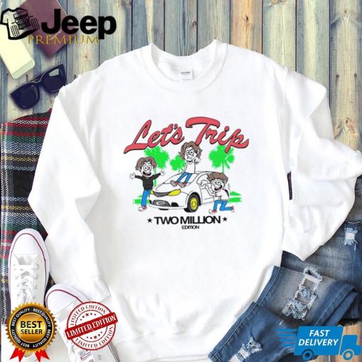 Let’s trip la minivan two million edition shirt